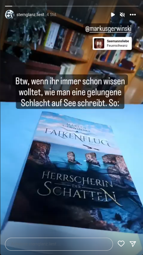 ["Btw, wenn ihr immer schon wissen wolltet, wie man eine gelungene Schlacht auf See schreibt. So:" [Bild von Falkenflug 3: Herrscherin der Schatten] &ndash; @sternglanz.liest]